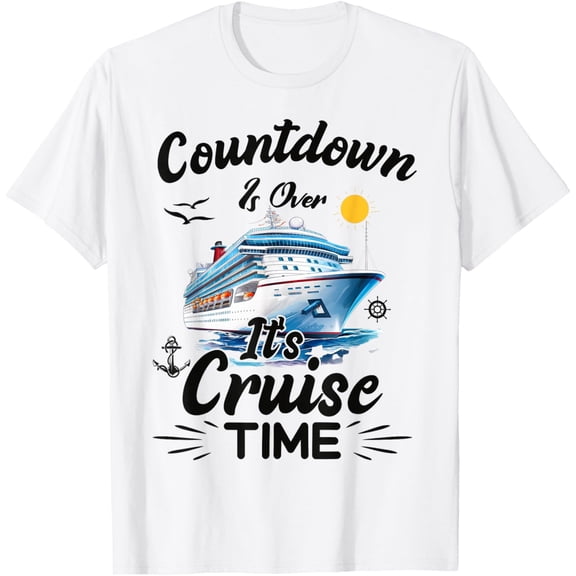 Countdown Is Over It's Cruise Time Cruising Cruise Ship T-ShirtMen and women, White T-shirt, size: Extra large