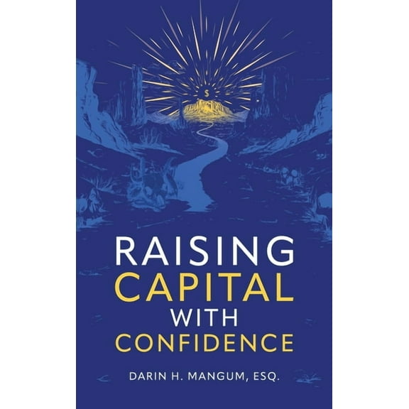 Raising Capital with Confidence, (Hardcover)