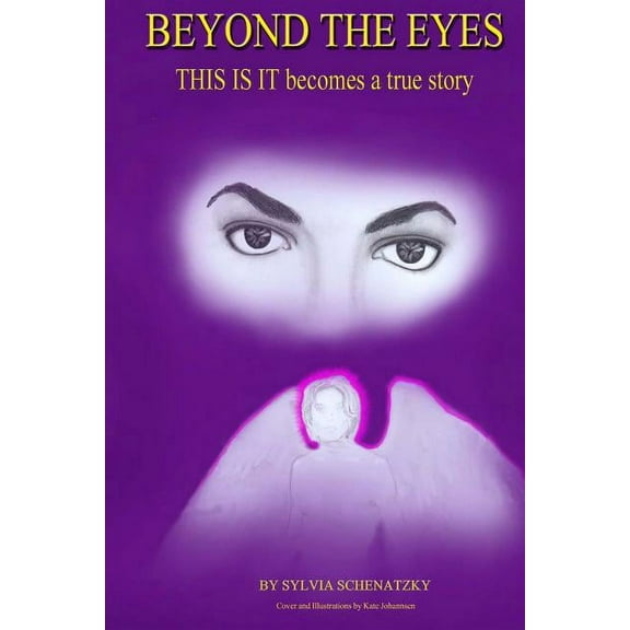 Beyond the Eyes: THIS IS IT becomes a true story, (Paperback)
