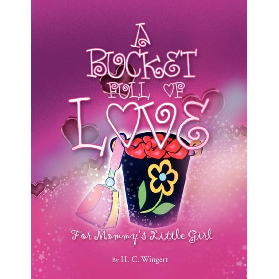 A Bucket Full of Love, (Paperback)