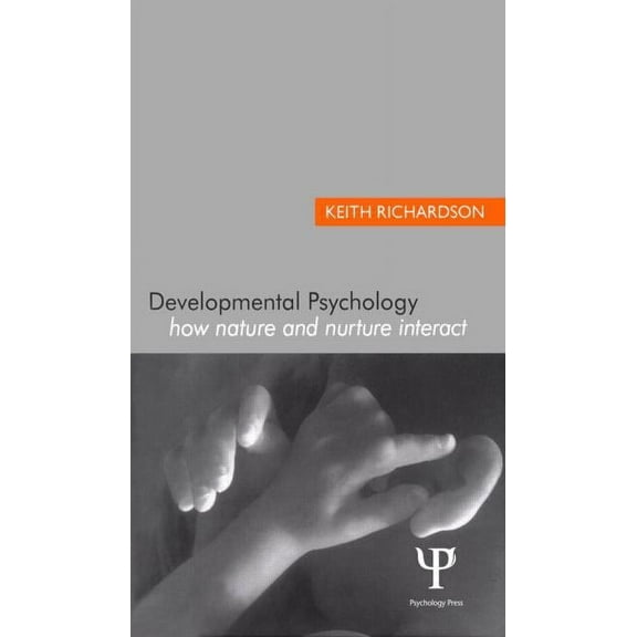 Developmental Psychology: How Nature and Nurture Interact, (Paperback)