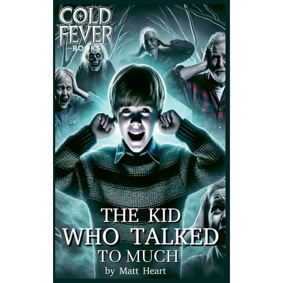 Cold Fever Books The Kid Who Talked to Much, (Paperback)