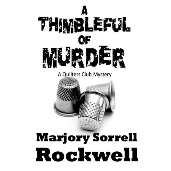 A Quilter's Club Mystery: A Thimbleful of Murder (Paperback)