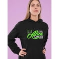 thumbnail image 2 of Cool Alien Quote Hoodie Women -Image by Shutterstock, Female Medium, 2 of 4