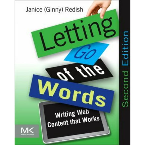 Pre-Owned Letting Go of the Words: Writing Web Content that Works (Interactive Technologies) [Paperback] Redish, Janice (Ginny)