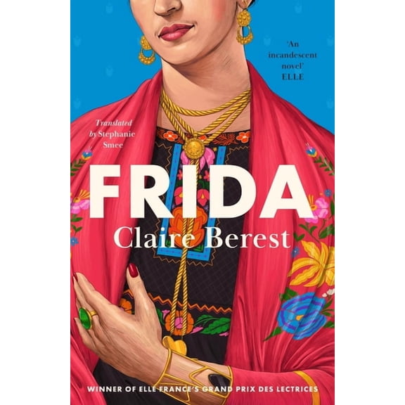 Frida: The Award-Winning Novel about the Colourful and Captivating Life of Frida Kahlo, (Paperback)