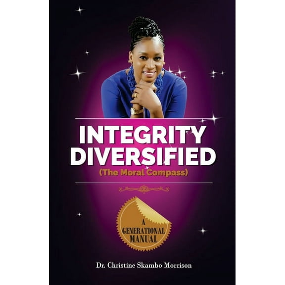 Integrity Diversified: (The Moral Compass) (Paperback)