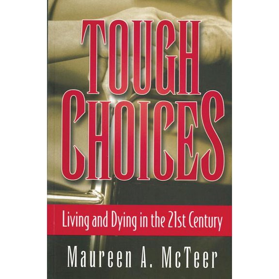 Law and Public Policy: Tough Choices: Living and Dying in the 21st Century (Paperback)