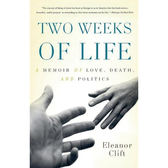 Two Weeks of Life: A Memoir of Love, Death, and Politics, (Paperback)