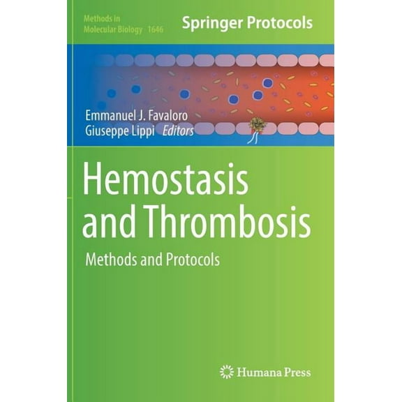 Methods in Molecular Biology Hemostasis and Thrombosis: Methods and Protocols, Book 1646, (Hardcover)