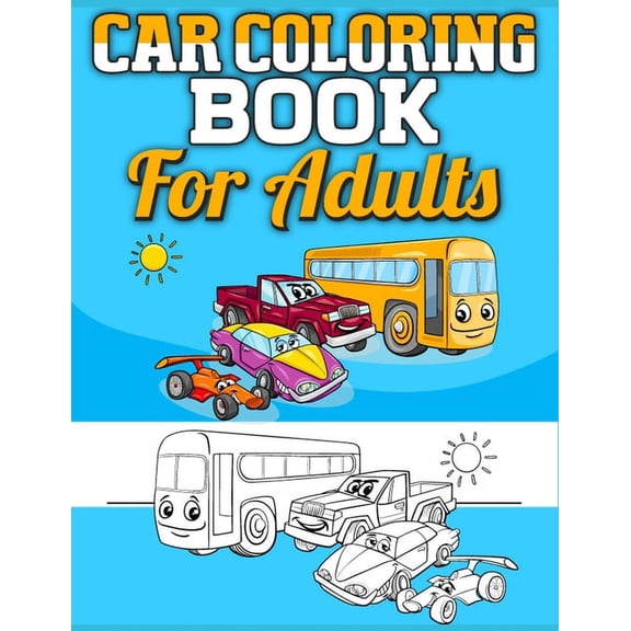Car Coloring Book For Adults : A Coloring Book Full of Classic, Dover, Police, Vintage, Muscle Car Designs (Best Car Coloring Book) (Paperback)