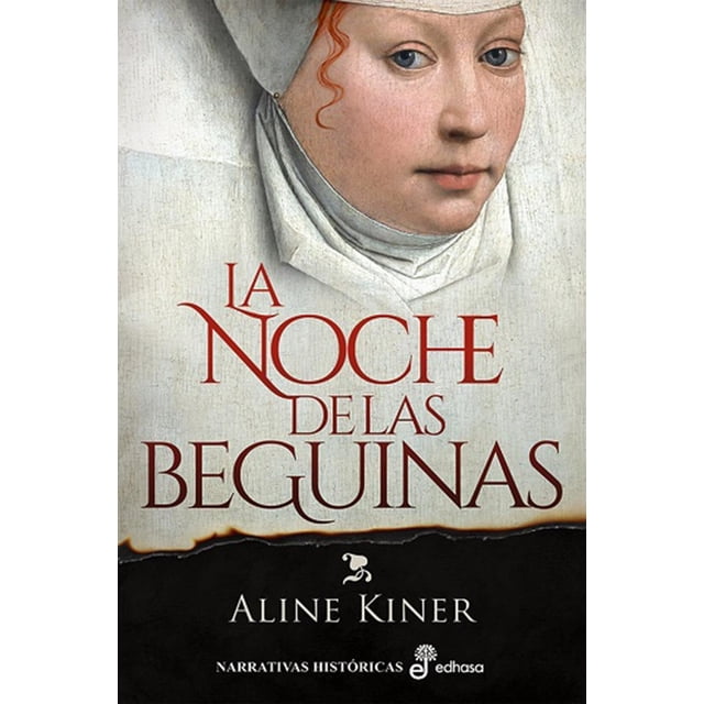 Libro La Noche De Las Beguinas Tapa Blanda, Autor Aline Kiner, Editorial Edhasa
