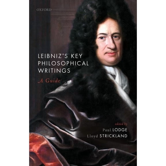 Leibniz's Key Philosophical Writings: A Guide, (Hardcover)