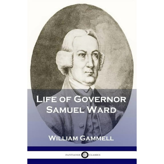 Life of Governor Samuel Ward (Paperback)
