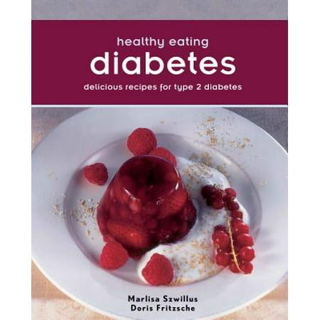 Healthy Eating:Diabetes : Delicious Recipes For Type 2