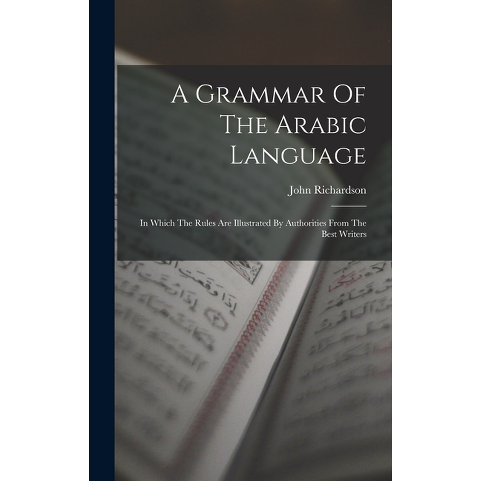 A Grammar Of The Arabic Language, (Hardcover)