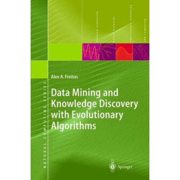 Pre-Owned Data Mining and Knowledge Discovery with Evolutionary Algorithms (Hardcover) 3540433317 9783540433316