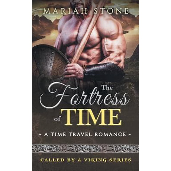 Pre-Owned The Fortress of Time: A Time Travel Romance: Called by a Viking Series Book 1 (Paperback) 1729367097 9781729367094
