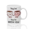 thumbnail image 3 of You're Brewtiful Mug - Funny Valentine’s Day Gift for Boyfriend Girlfriend - Cute Coffee Pun Cup, 3 of 9