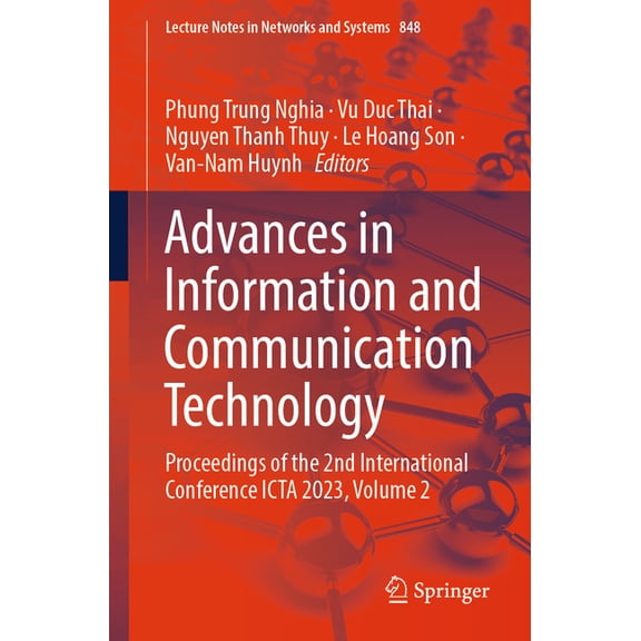 Lecture Notes in Networks and Systems Advances in Information and Communication Technology: Proceedings of the 2nd International Conference Icta 2023, Volume , Book 848, (Paperback)