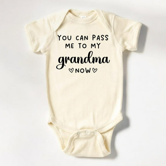 Baby Bodysuit BELLA CANVAS You Can Pass Me To My Grandma Now Onesie, Grandma Gift Baby Bodysuit, Gift From Grandma Natural Onesie, Baby Shower Gift
