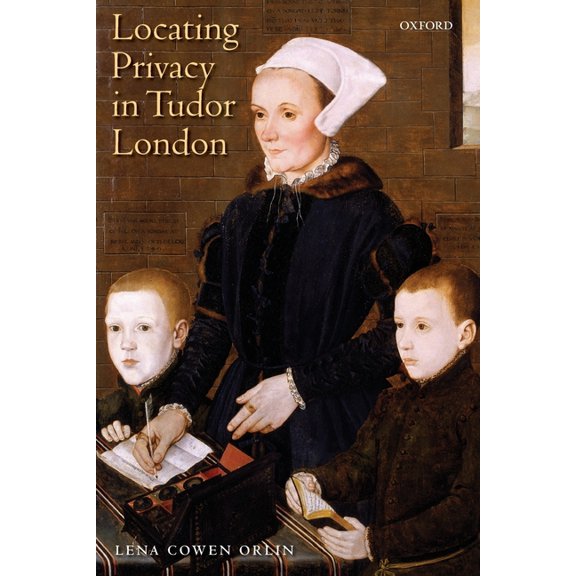 Locating Privacy in Tudor London, (Paperback)