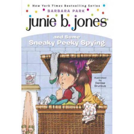 Junie B. Jones and Some Sneaky Peeky Spying