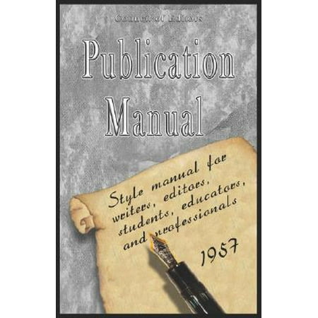 Publication Manual - Style Manual for Writers, Editors, Students, Educators, and Professionals
