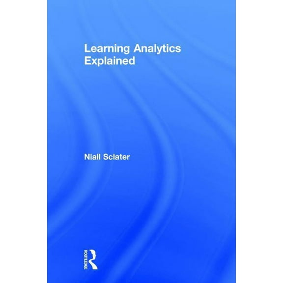 Learning Analytics Explained, (Hardcover)
