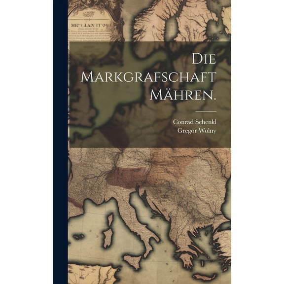 Die Markgrafschaft Mähren. (Hardcover)
