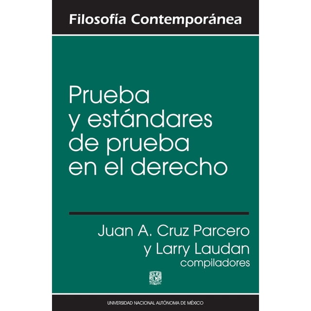 Prueba y estándares de prueba en el derecho, de Juan A. Cru