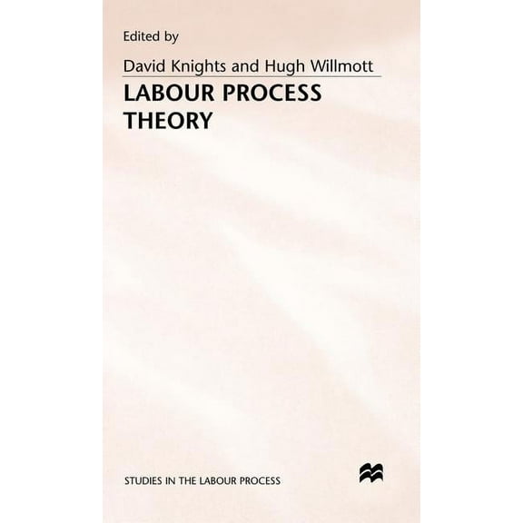 Studies in the Labour Process Labour Process Theory, (Hardcover)