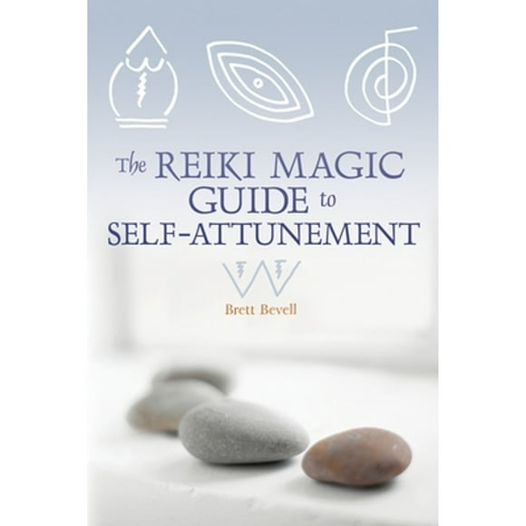 Pre-Owned The Reiki Magic Guide to Self-Attunement (Paperback 9781580911849) by Brett Bevell