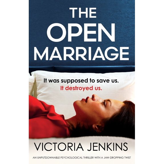The Open Marriage: An unputdownable psychological thriller with a jaw-dropping twist, (Paperback)