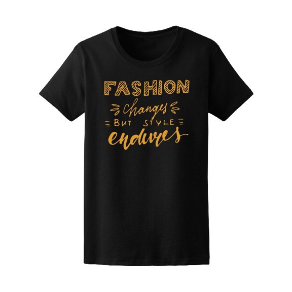 Fasion Changes But Style Endures Tee Women's -Image by Shutterstock