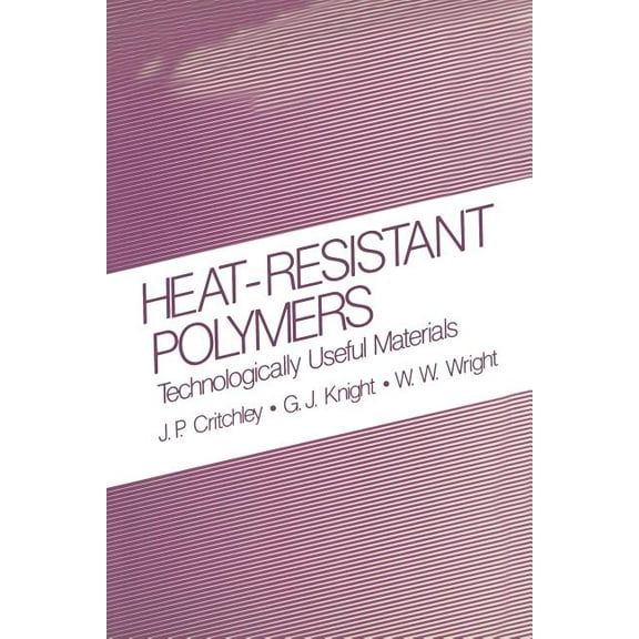 Heat-Resistant Polymers: Technologically Useful Materials, (Paperback)