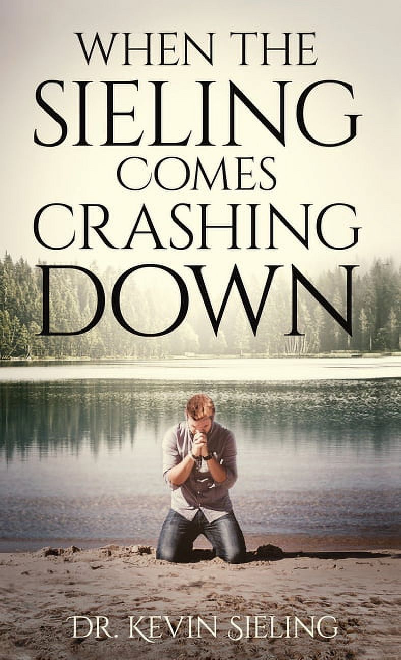 When the Sieling Comes Crashing Down, (Hardcover)