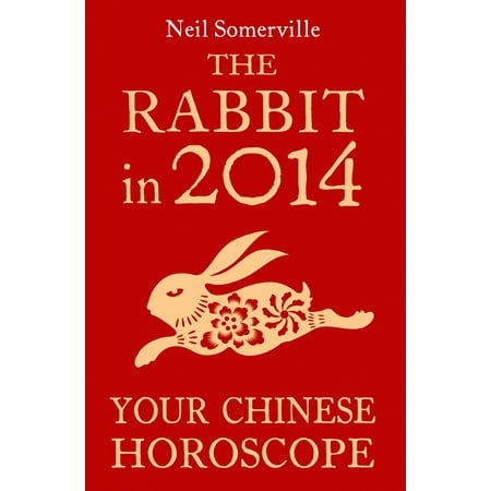 Rarebit China - The Rabbit in 2014: Your Chinese Horoscope - eBook