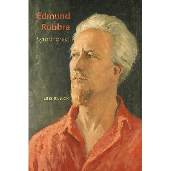 Edmund Rubbra: Symphonist, (Paperback)