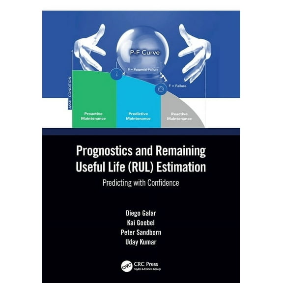 Prognostics and Remaining Useful Life (RUL) Estimation: Predicting with Confidence, (Paperback)
