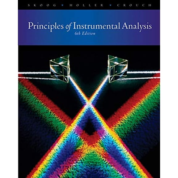 Pre-Owned Principles of Instrumental Analysis, 6th Edition, 9780495012016, 0495012017, Paperback, 6th edition