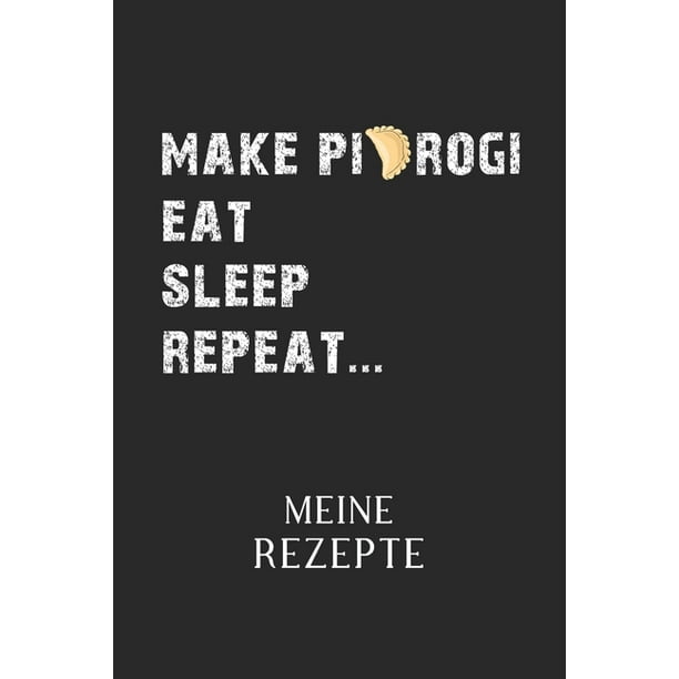 Meine Rezepte Piroggen Piroggi Polnische Kuche Kochbuch Fur 50 Eigene Kochrezepte Rezeptideen Rezeptbuch