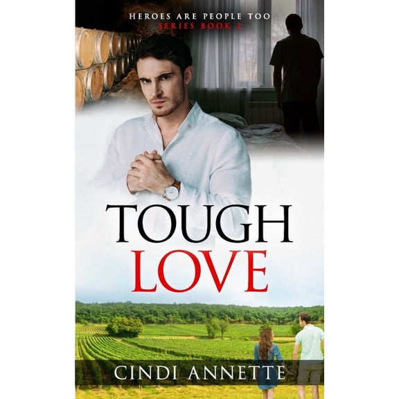 Heroes Are People Too: Tough Love (Paperback)