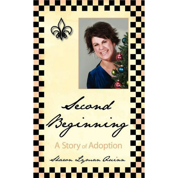 Second Beginning : A Story of Adoption