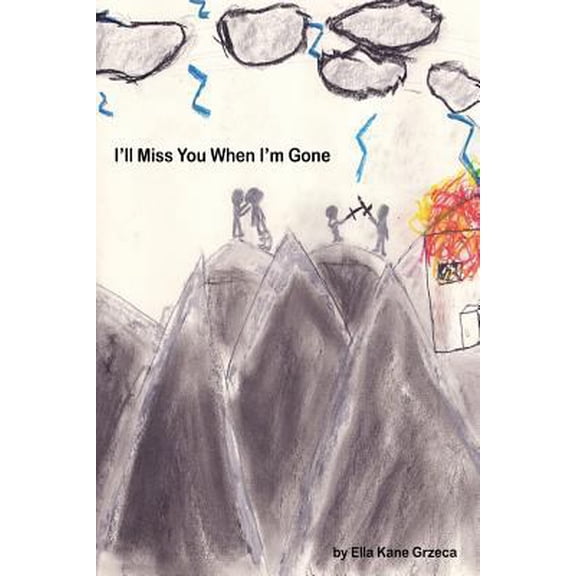 Pre-Owned I'll Miss You When I'm Gone (Paperback) 1365649717 9781365649714