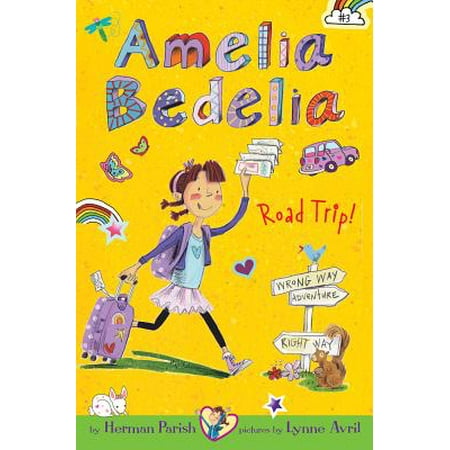 Amelia Bedelia Chapter Book #3: Amelia Bedelia Road Trip! -