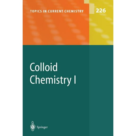 Topics in Current Chemistry Colloid Chemistry I, Book 226, (Paperback)