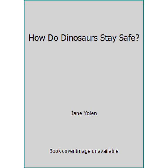 Pre-Owned How Do Dinosaurs Stay Safe? (Paperback) 0545840619 9780545840613