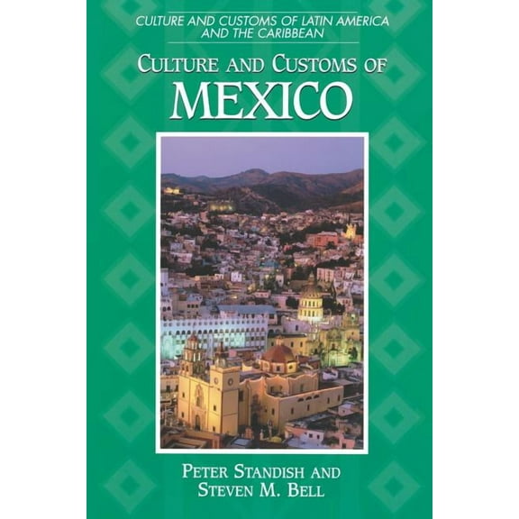 Culture and Customs of Latin America and Culture and Customs of Mexico, (Paperback)