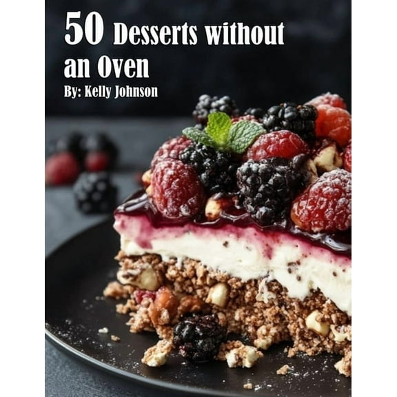 50 Desserts without an Oven, (Paperback)
